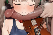 【二次エロ】おちんぽを演奏する箱崎星梨花🎻